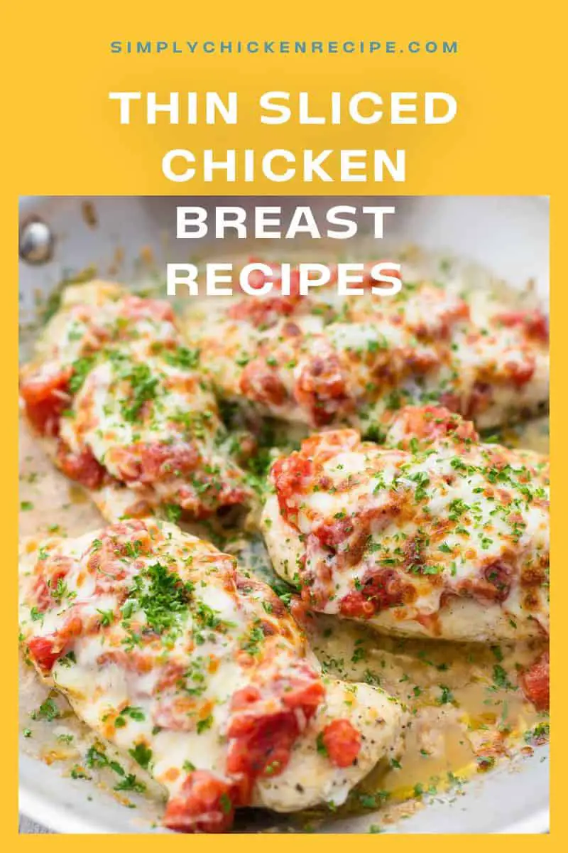 Thin Sliced Chicken Breast Recipes to Try Out