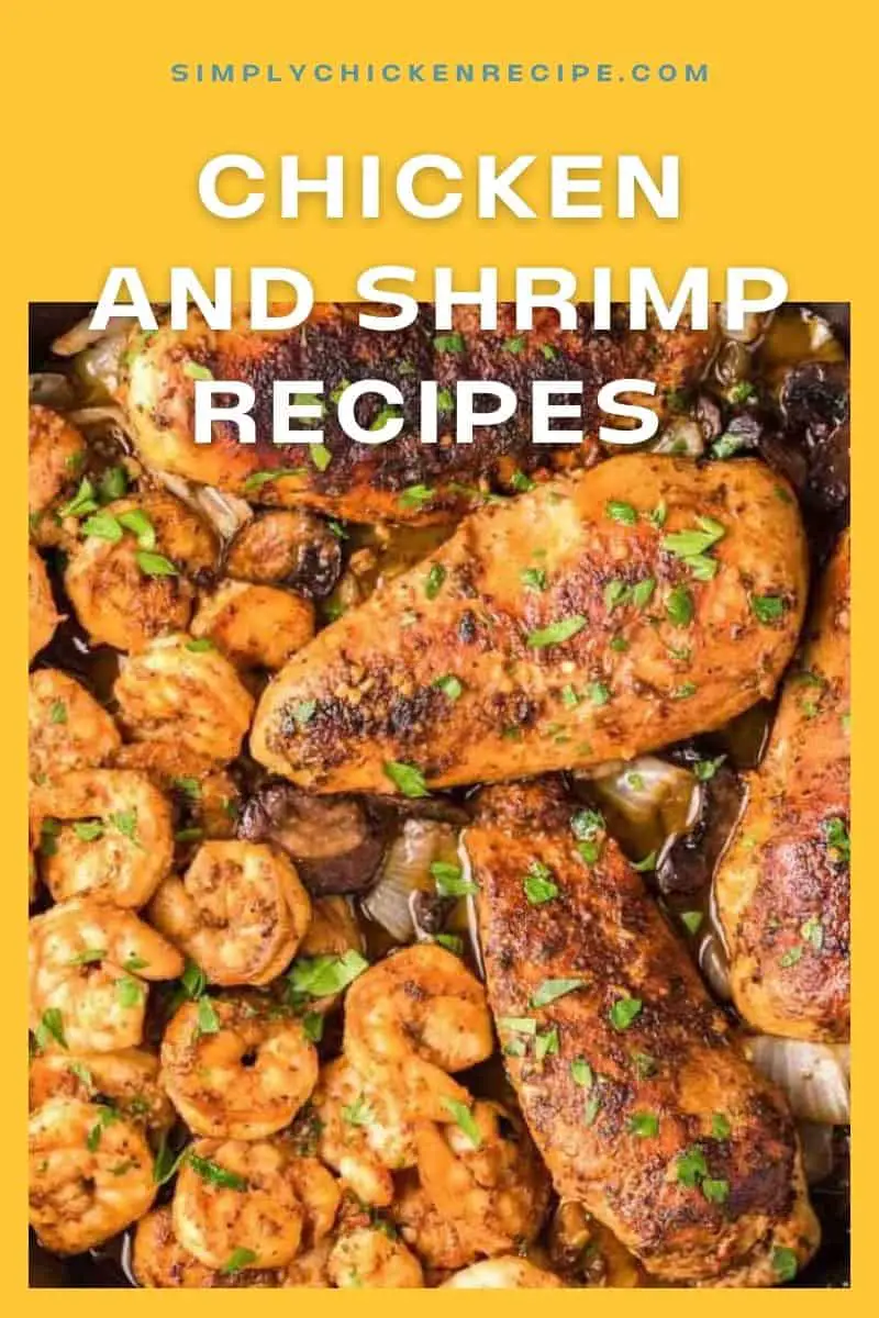 19 Chicken and Shrimp Recipes