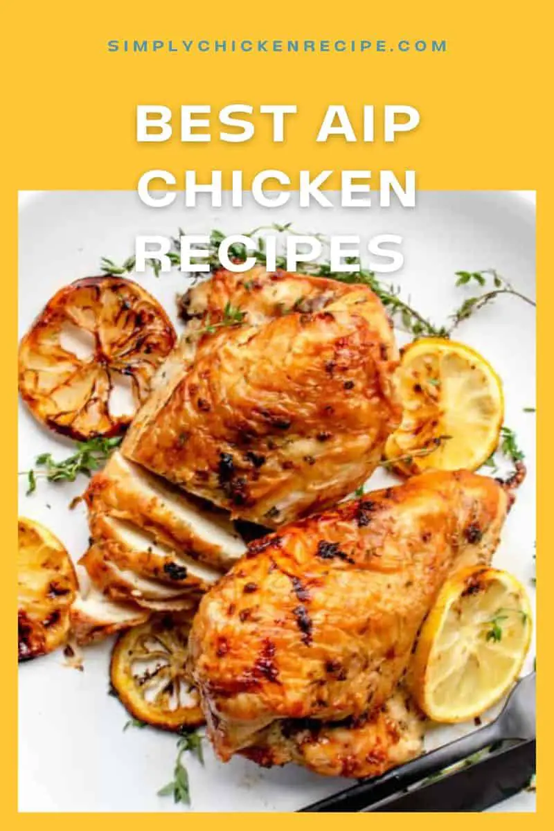 Best AIP Chicken Recipes to Enhance Your Autoimmune Diet