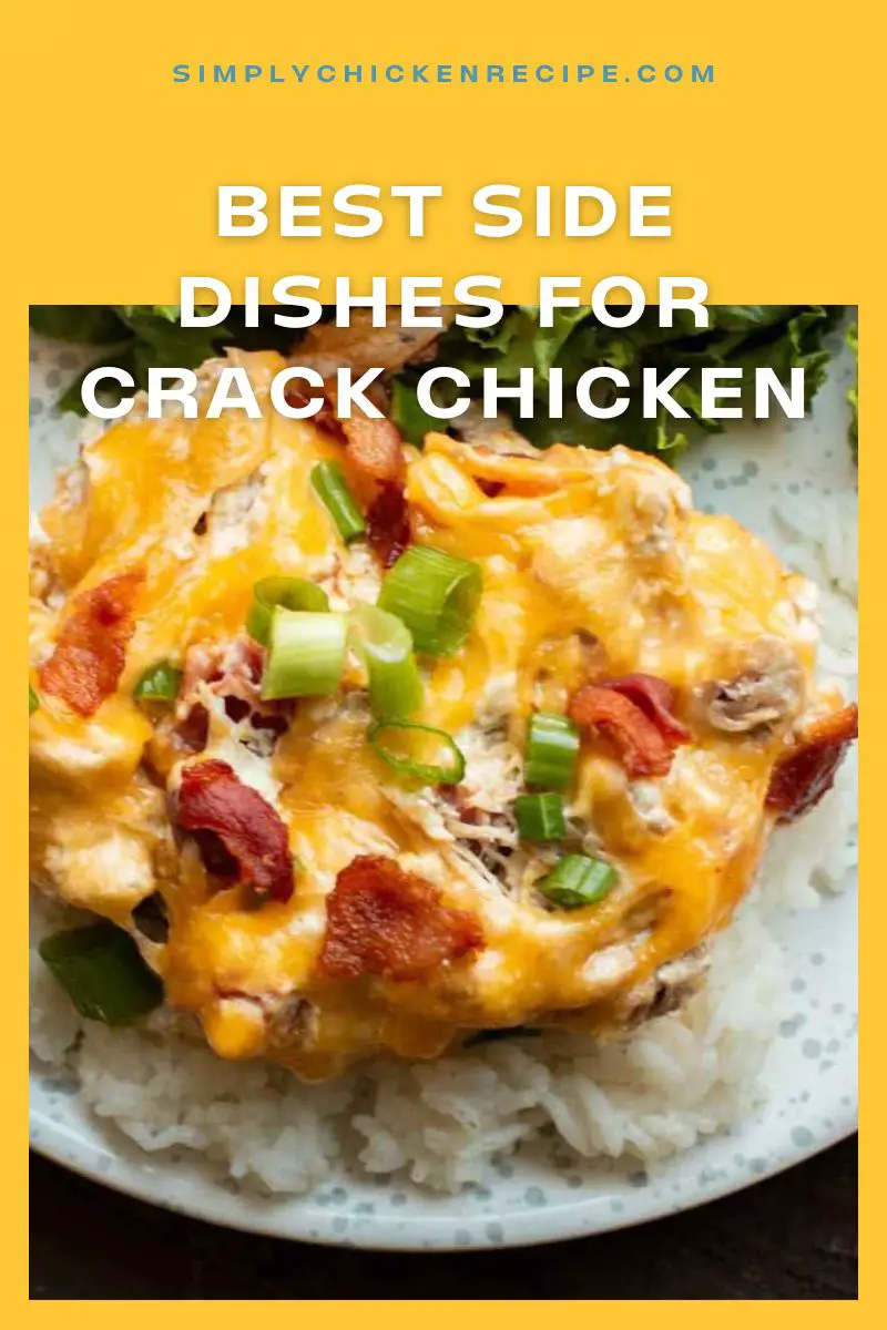 Best Side Dishes for Crack Chicken